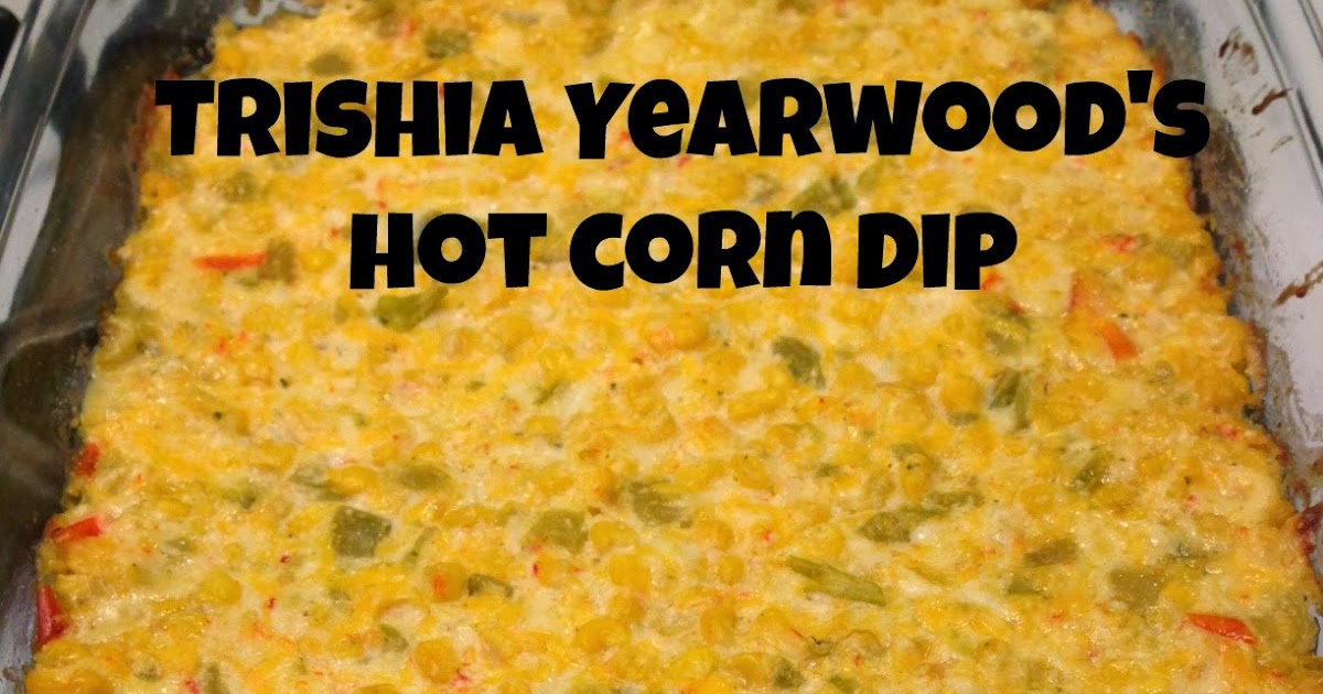 Suburban Epicurean Trishia Yearwood's Hot Corn Dip