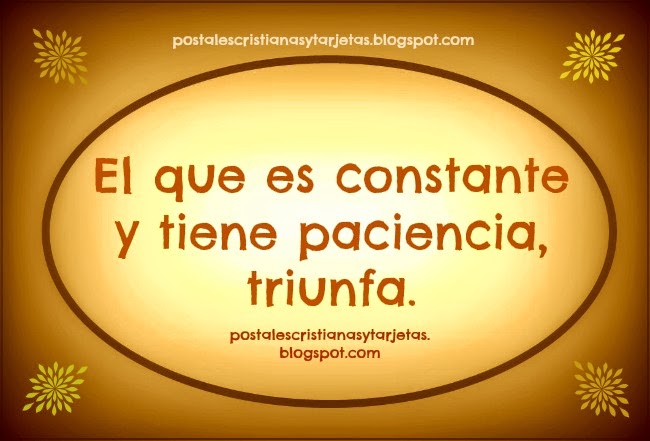 http://4.bp.blogspot.com/-LAsachz27sI/UfFZUOEnycI/AAAAAAAACDM/iGaB7G6tchw/s1600/exito%2Bconstancia%2Bpaciencia%2Bpensamiento%2Breflexiones.jpg