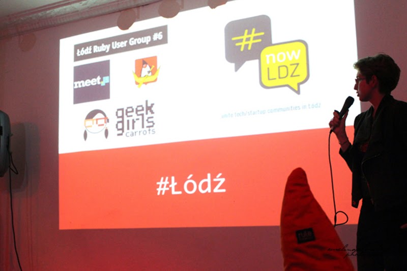 łódzkie grupy społecze Geek Girls Carrots Łódź, Kasia Jarmołkowicz, Rails Girls, Ruby on rails, nowLDZ, meet.js, Ruby user, Łódź WiOSłuje