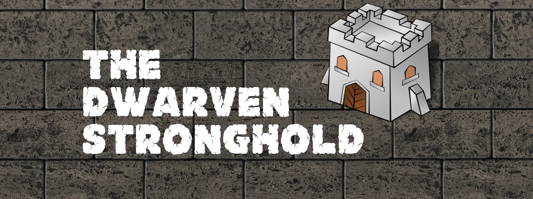 The Dwarven Stronghold