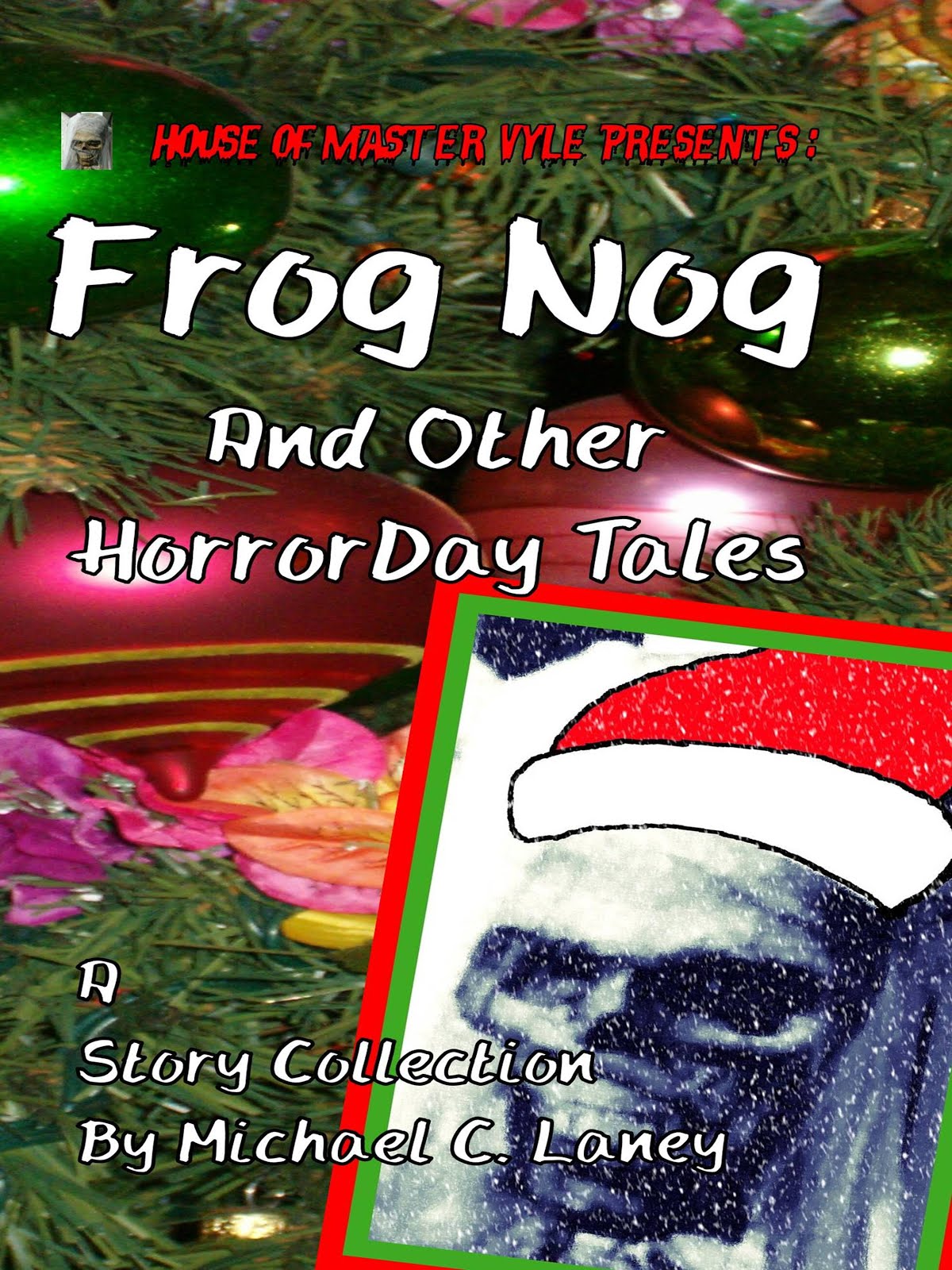 Frog Nog and Other HorrorDay Tales