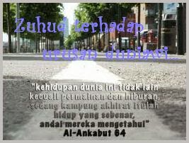 Zuhud Terhadap Urusan Duniawi Zuhud Terhadap Urusan Duniawi
