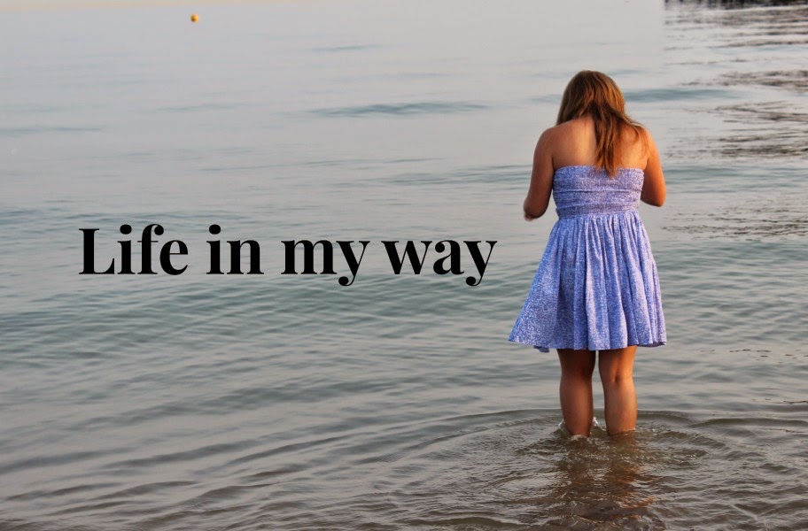 Life in my way