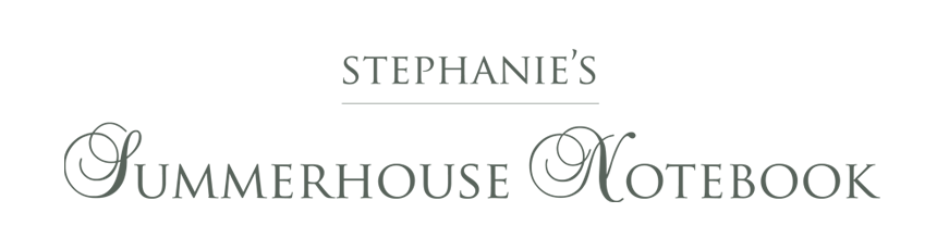 Stephanie's Summerhouse Notebook