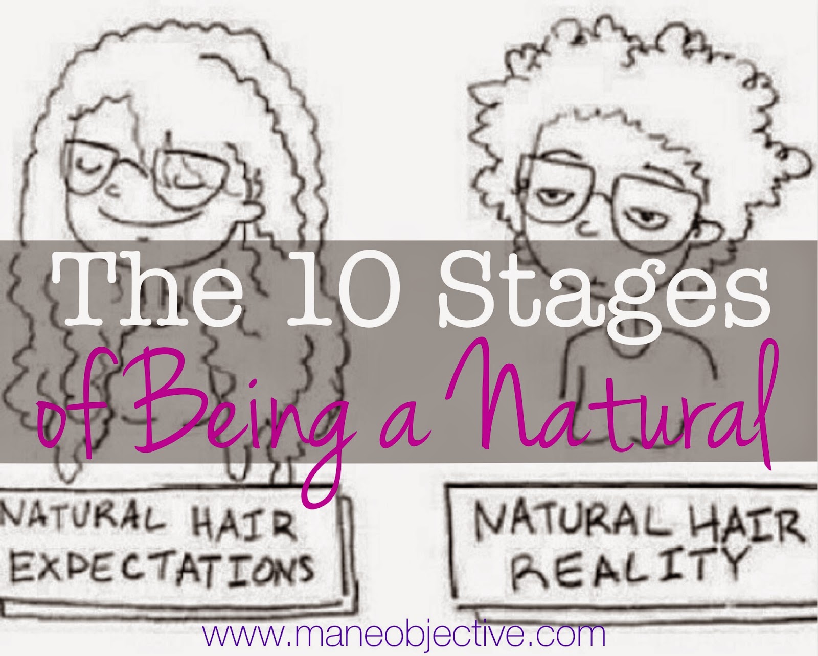 The 10 Stages of Being a Natural...Which Stage Are You? | The Mane Objective