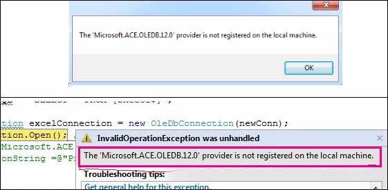 OLEDB Provider is not registered on the local machine The 'Microsoft.ACE.OLEDB.12.0' provider is not registered on the local machine, The 'Microsoft.Jet.oledb.4.0' provider is not registered on the local machine