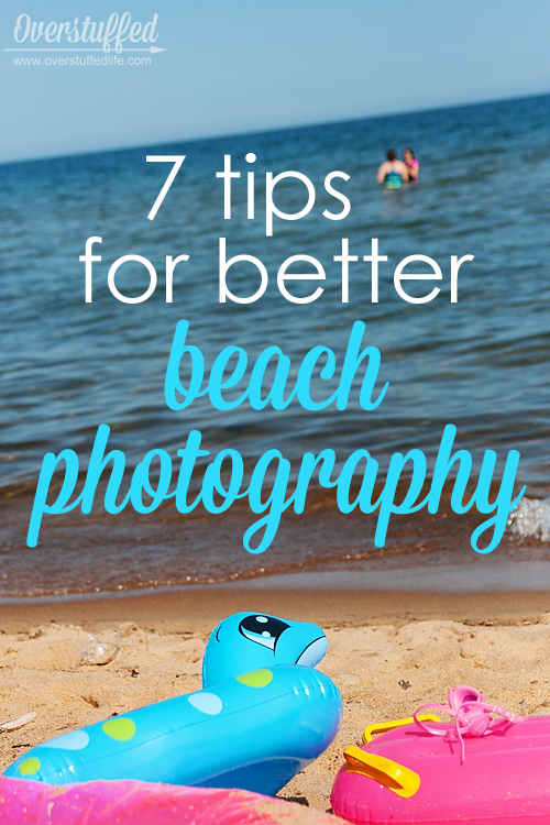 7 Tips for Better Beach Photography Overstuffed