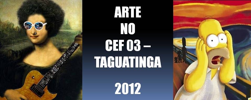 ARTE NO CEF 3 TAGUATINGA - 2012
