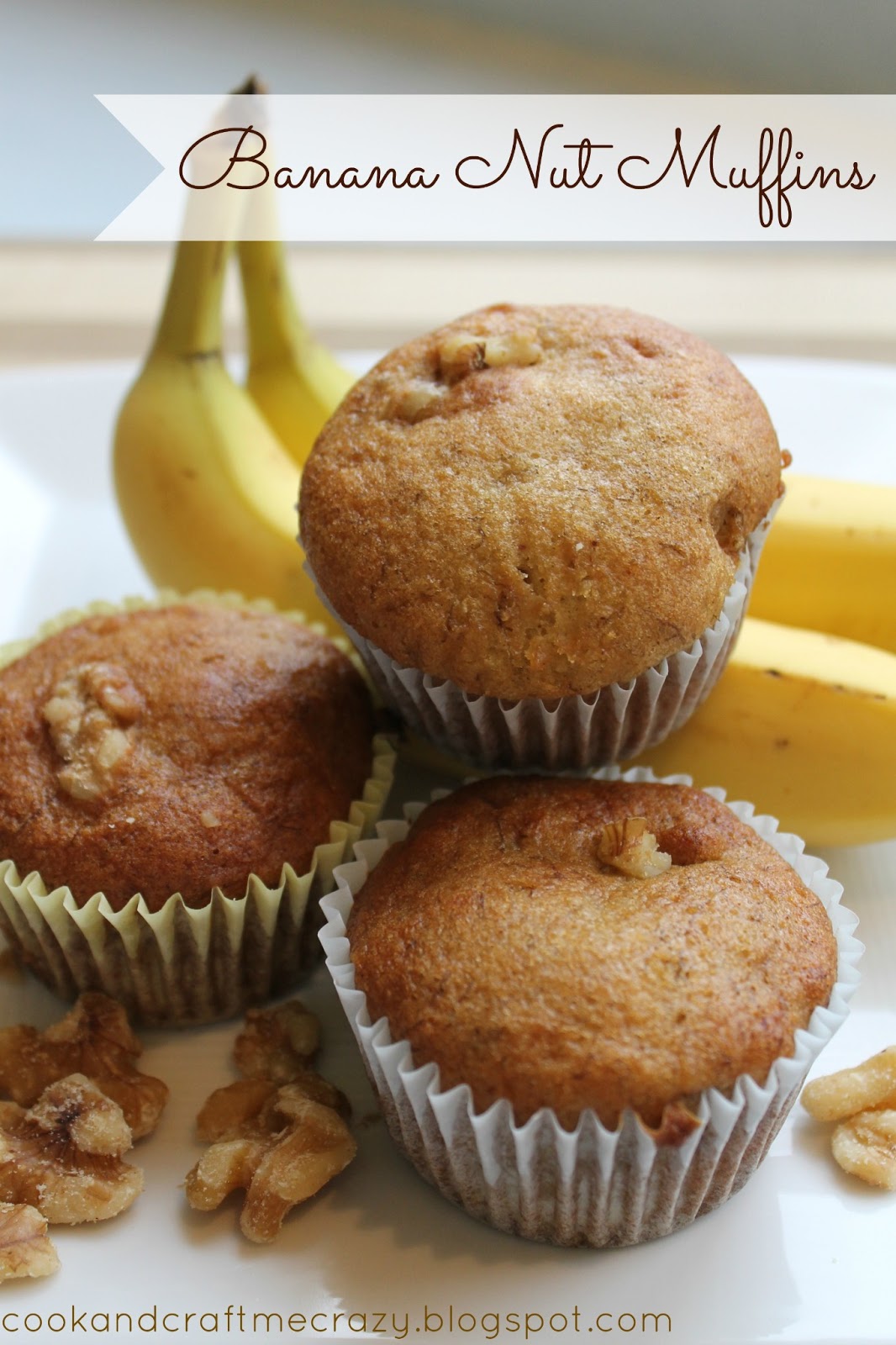 Cook and Craft Me Crazy Banana Nut Muffins