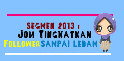http://penggunablogspot.blogspot.com/2013/01/segmen-2013-jom-tingkatkan-followers.html
