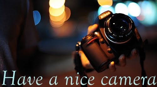 Have a nice camera