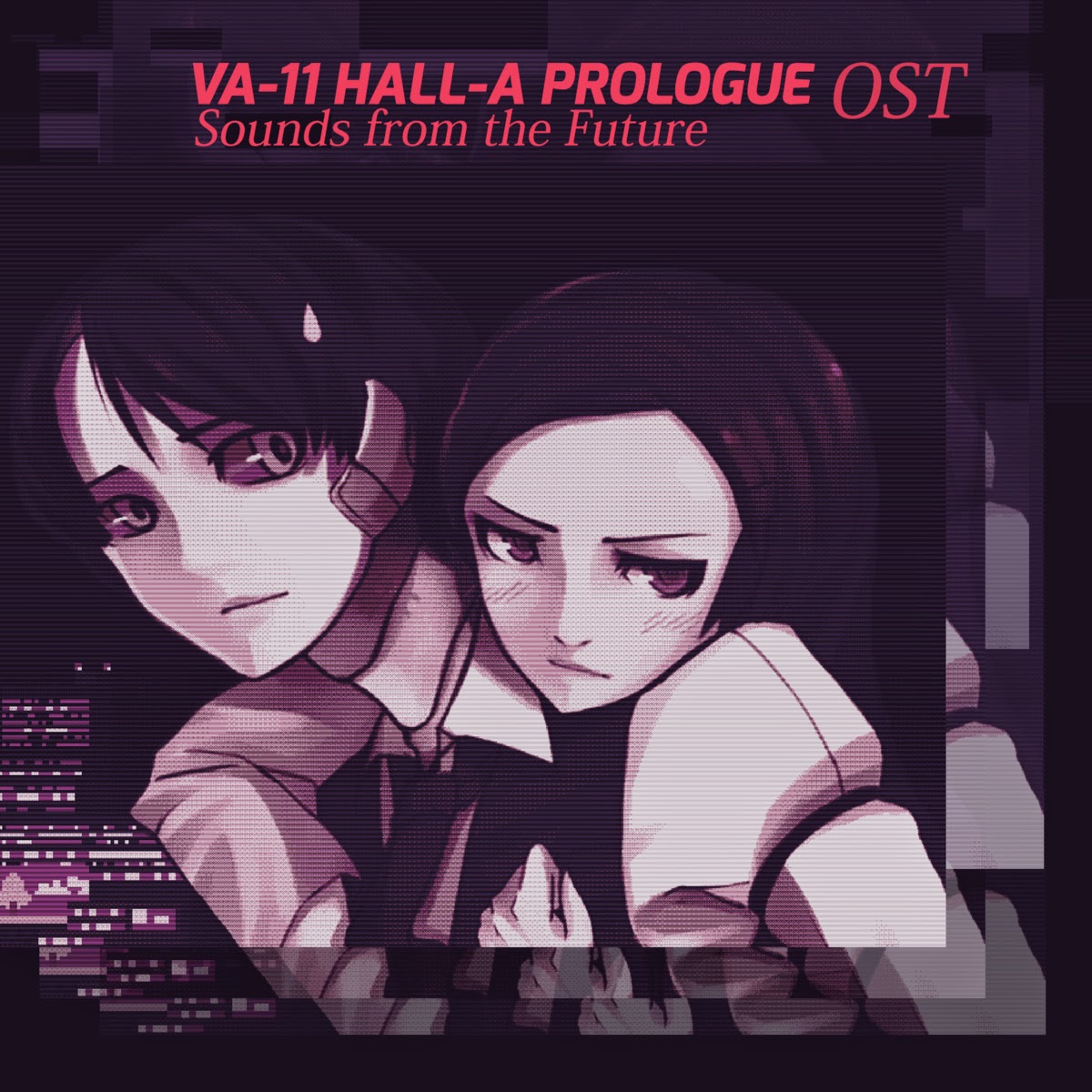 VA-11 HALL-A Prologue OST - Sounds From The Future VA-11 HALL-A Prologue OST - Sounds From The Future