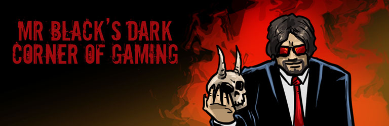 Mr. Black's Dark Corner of Gaming
