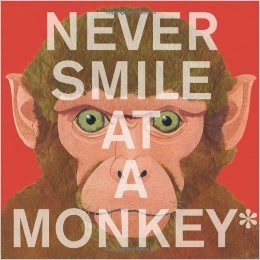 Never Smile at a Monkey by Steve Jenkins. HMH Books for Young Readers, 2009.