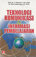   Judul : TEKNOLOGI KOMUNIKASI & INFORMASI PEMBELAJARAN Pengarang : Prof. Dr. H. Hamzah B. Uno, M.Pd. Penerbit : Bumi Aksara