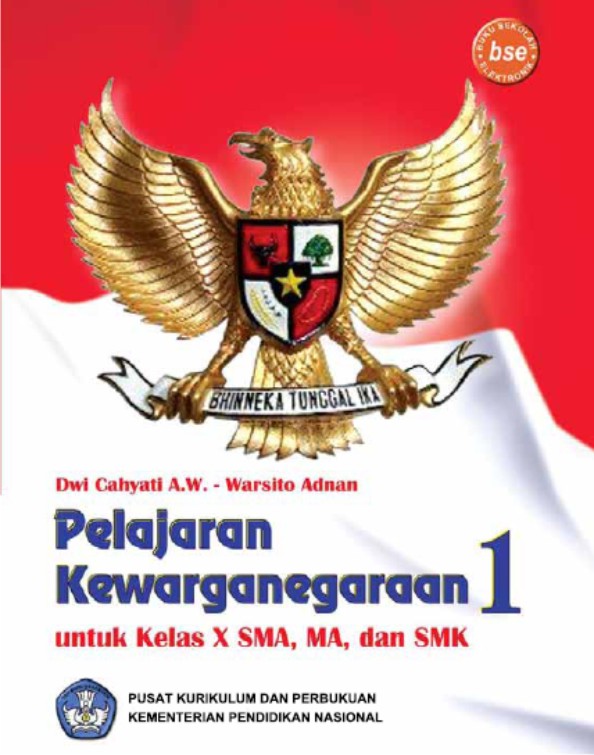 Buku Pendidikan Kewarganegaraan (PKn) Kelas X SMA BSE