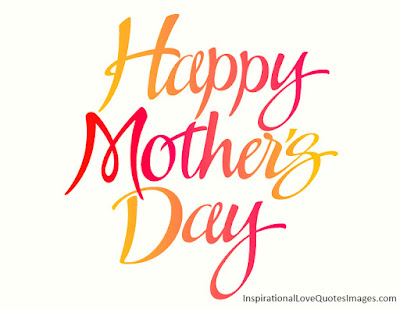 Happy Mother's Day 2016 Quotes Happy Mother's Day 2016 Quotes