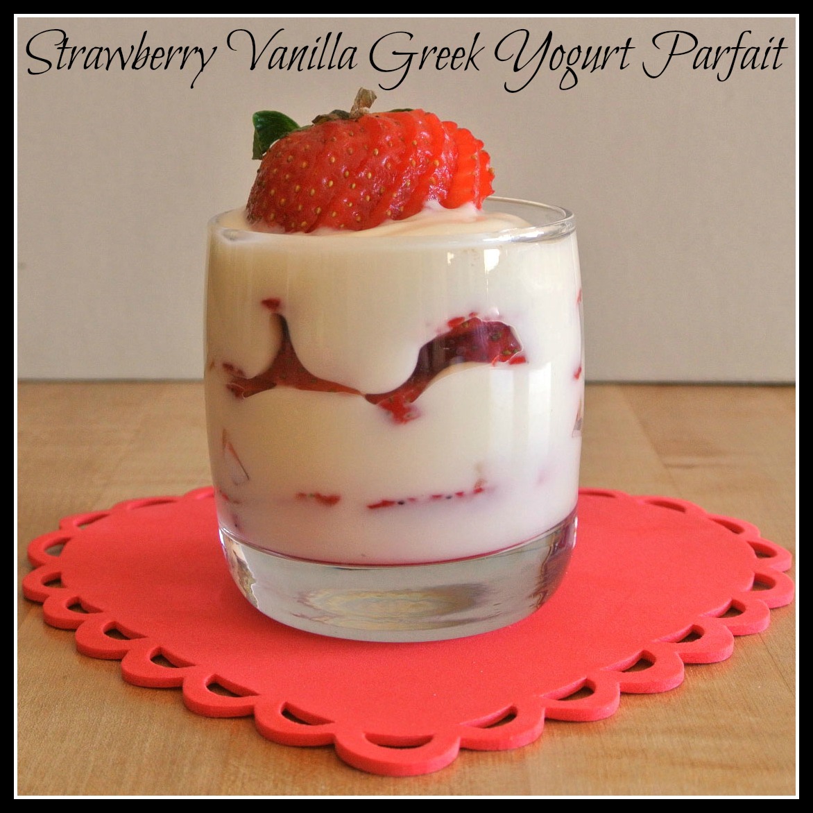 Mom, What's For Dinner? Strawberry Vanilla Greek Yogurt Parfait