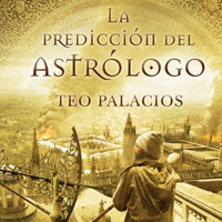 La Predicción del Astrólogo - Teo Palacios  [Reseña]