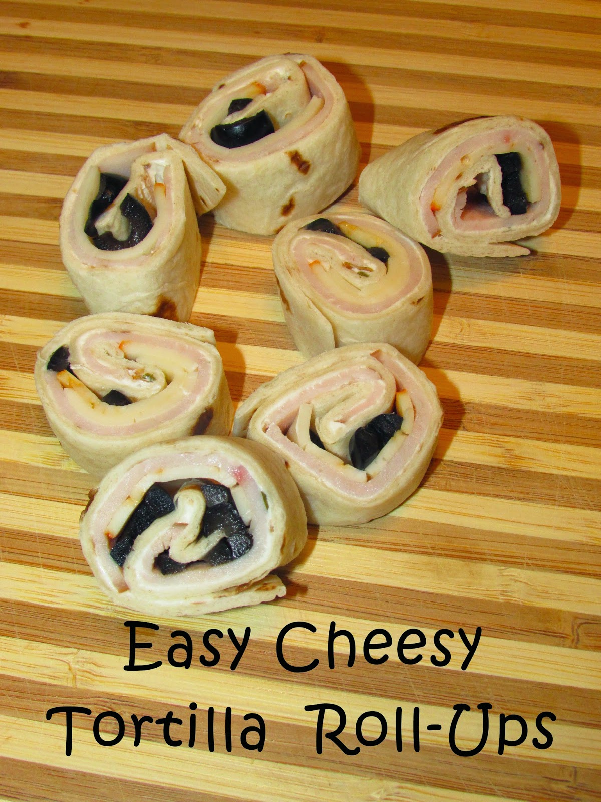 For the Love of Food Easy Cheesy Tortilla RollUps