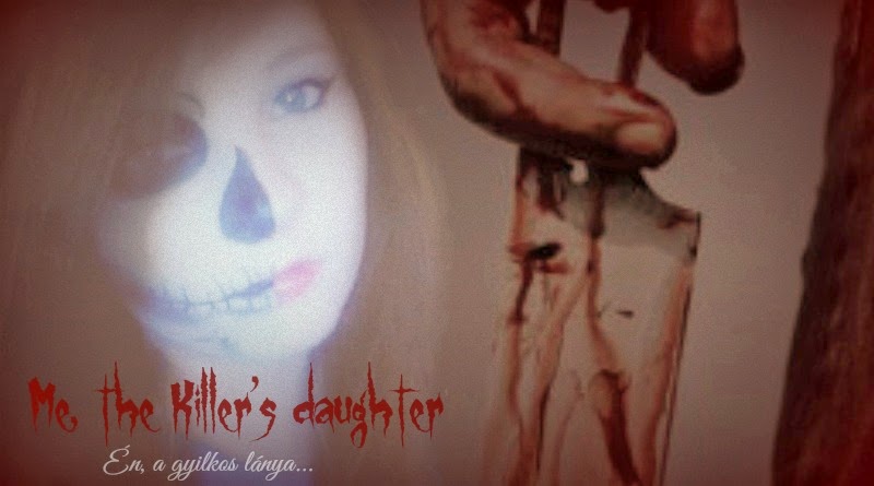 Én, a gyilkos lánya