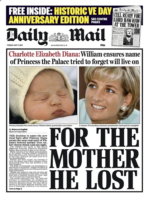 Britain’s newspapers lauded the choice of "Charlotte Elizabeth Diana" as the name of the new baby of Prince William and his wife Kate as a tribute to family on Tuesday on May 4, 2015.