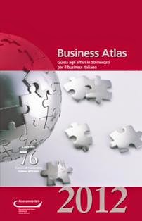 Business Atlas 2012 | TRUE PDF | Annuale | Economia
Guida agli affari in 50 Paesi per il business italiano.