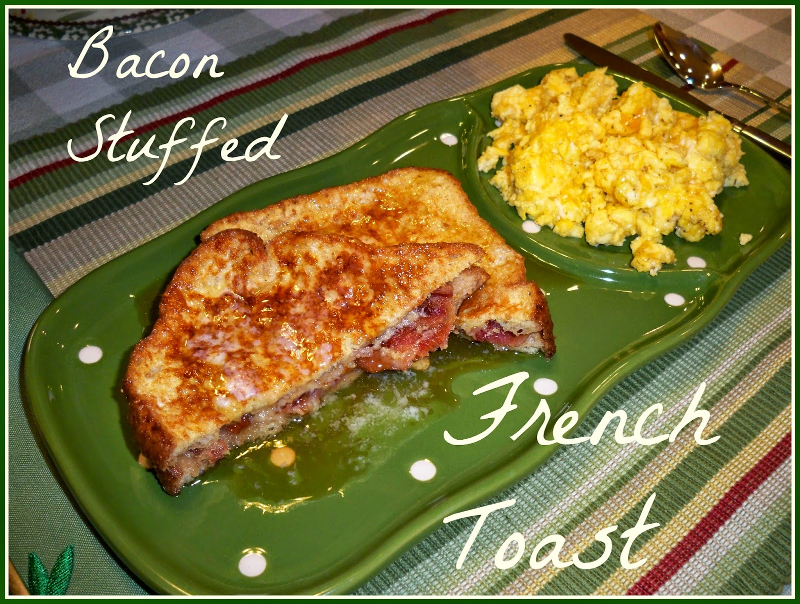 Easy as Pie Bacon Stuffed French Toast