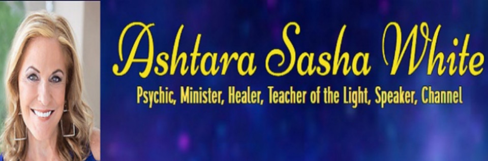 Ashtara Sasha White - Extraordinary Psychic Readings and Profound Healings