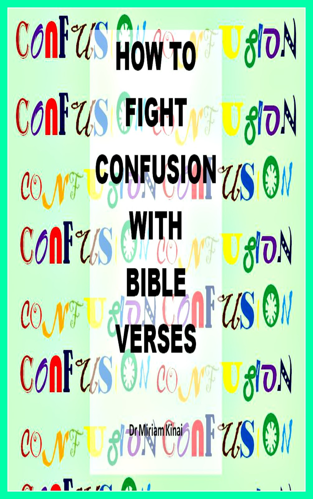 Christian Stress Management How to Fight Confusion with Bible Verses
