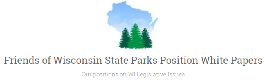 Friends of Wisconsin State Parks Position White Papers