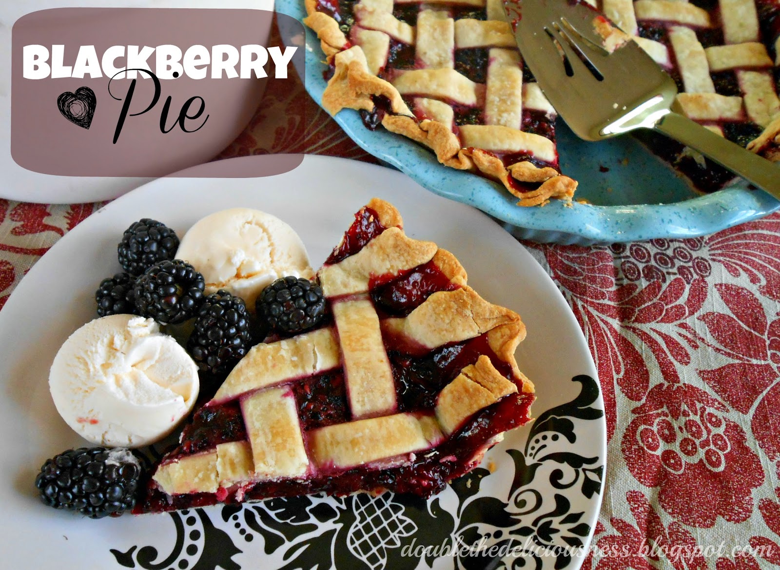 Double the Deliciousness Blackberry Pie