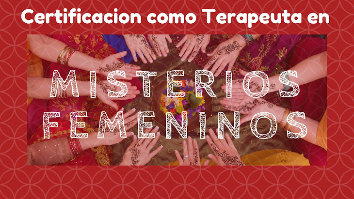 Certificacion como Terapeuta en Misterios femeninos