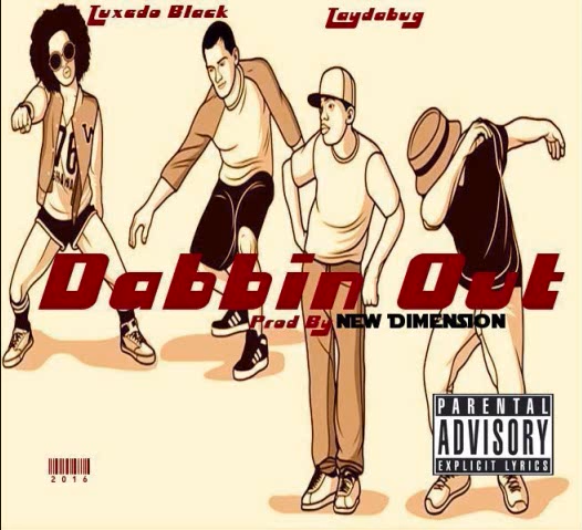 Tuxedo Black featuring Taydabug - "Dabbin Out" (Produced by New Dimension)