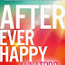 Review: AFTER EVER HAPPY by Anna Todd 
