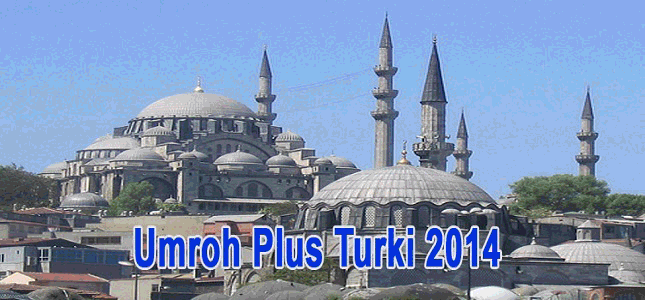 Paket Umroh Plus Turki Baitussalam Paket Umroh Plus Turki Baitussalam