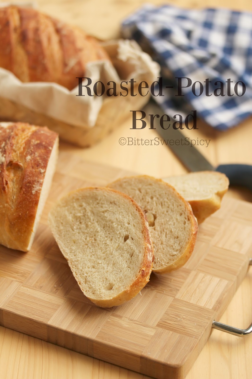 BitterSweetSpicy RoastedPotato Bread
