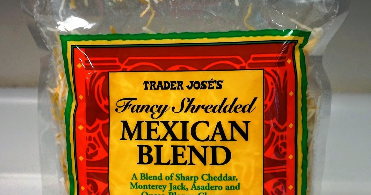 Exploring Trader Joe's Trader Joe's Fancy Shredded Mexican Blend