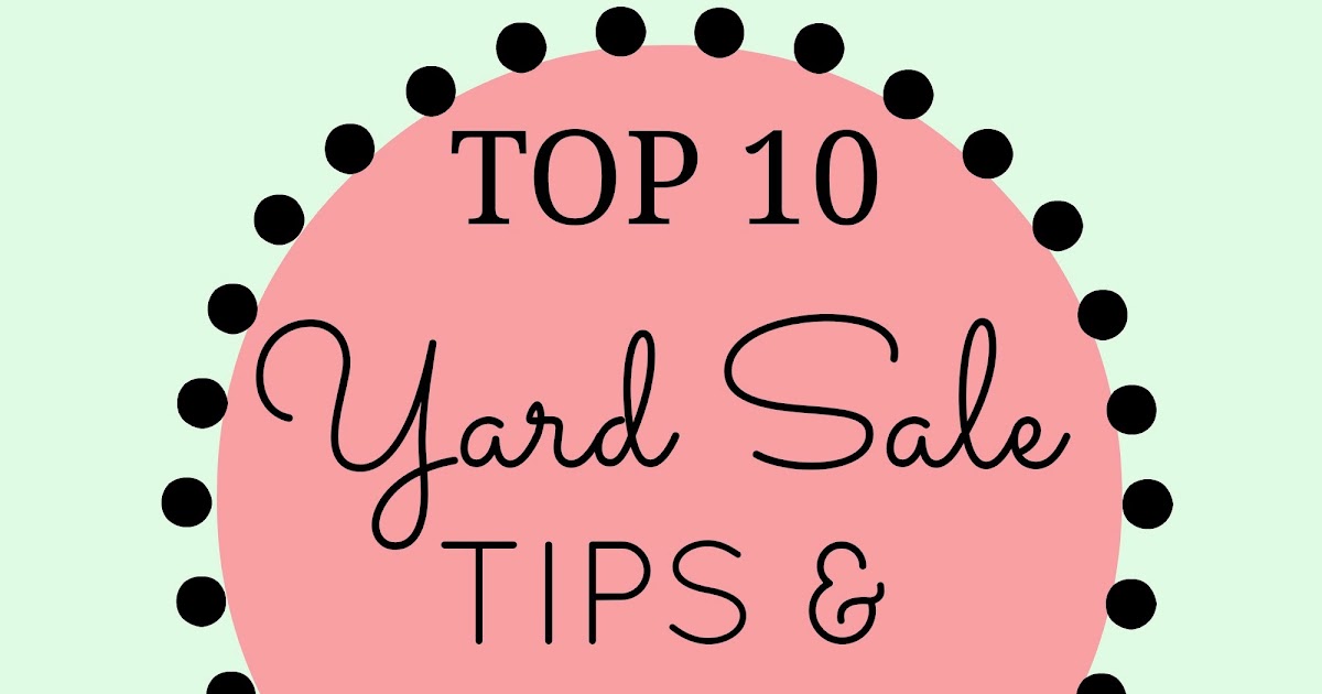top five yard sale advertising tips 5 tips for a successful garage sale in estate sale or yard sale–any way until the week of the sale to post up signs try advertising in local. top five yard sale advertising tips 5 tips for a successful garage sale in estate sale or yard sale–any way until the week of the sale to post up signs try advertising in local.