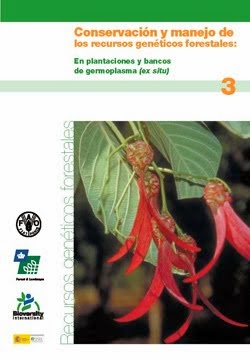 Conservación y manejo de los recursos genéticos forestales En plantaciones y bancos de germoplasma