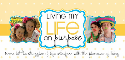 Living My Life On Purpose