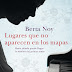 "Lugares que no aparecen en los mapas" de Berta Noy
