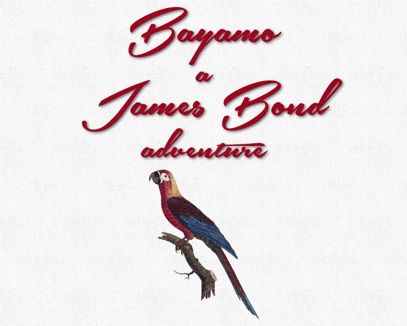 JAMES BOND IN 'BAYAMO'