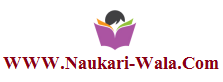 www.Naukari-Wala.Com