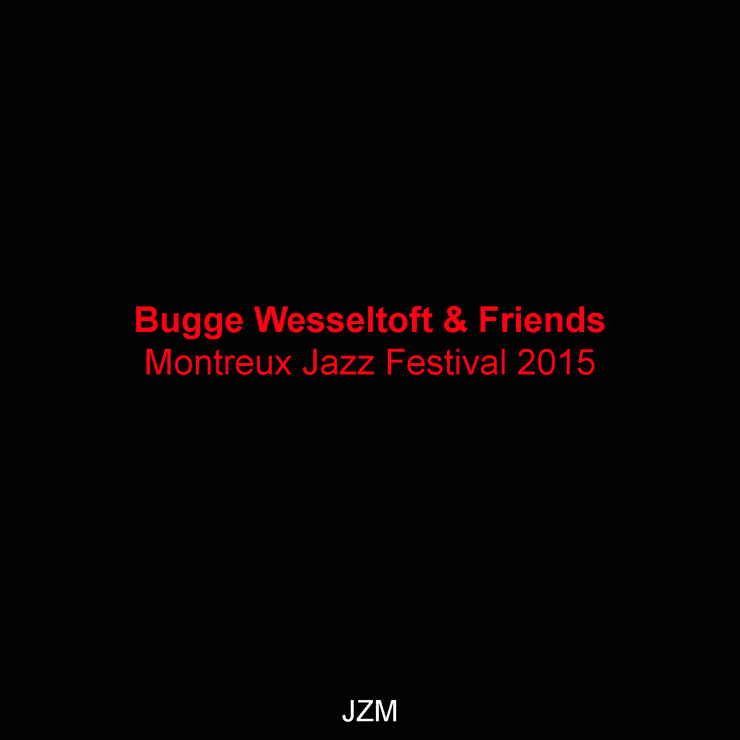 Montreux Jazz Festival 2015 >> Musica Degradata Bugge Wesseltoft Friends Montreux Jazz Montreux Jazz Festival 2015 >> Musica Degradata Bugge Wesseltoft Friends Montreux Jazz