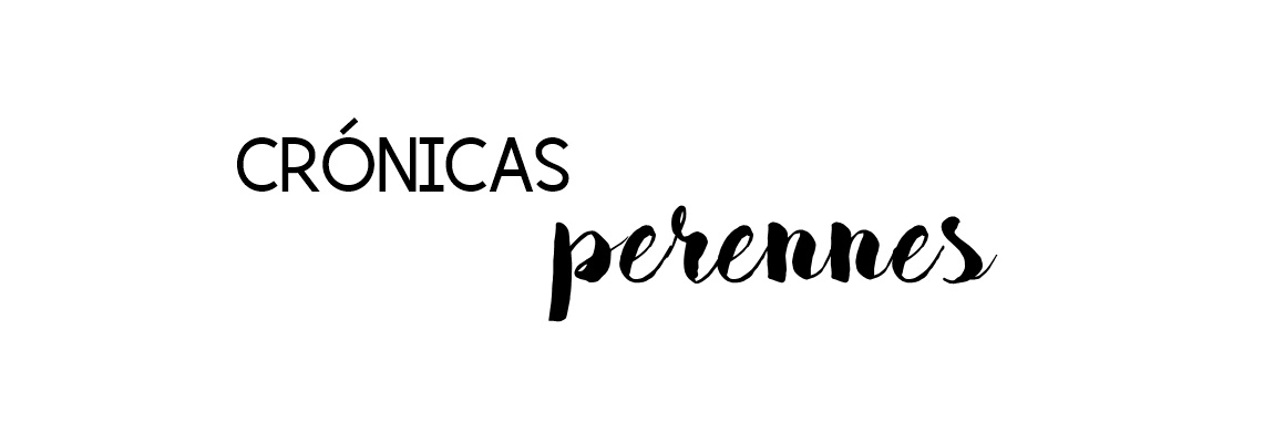 Crónicas perennes 