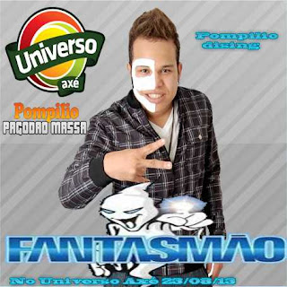 Fantasmão ao vivo no Universo Axé + Música Nova - 23/08/2013