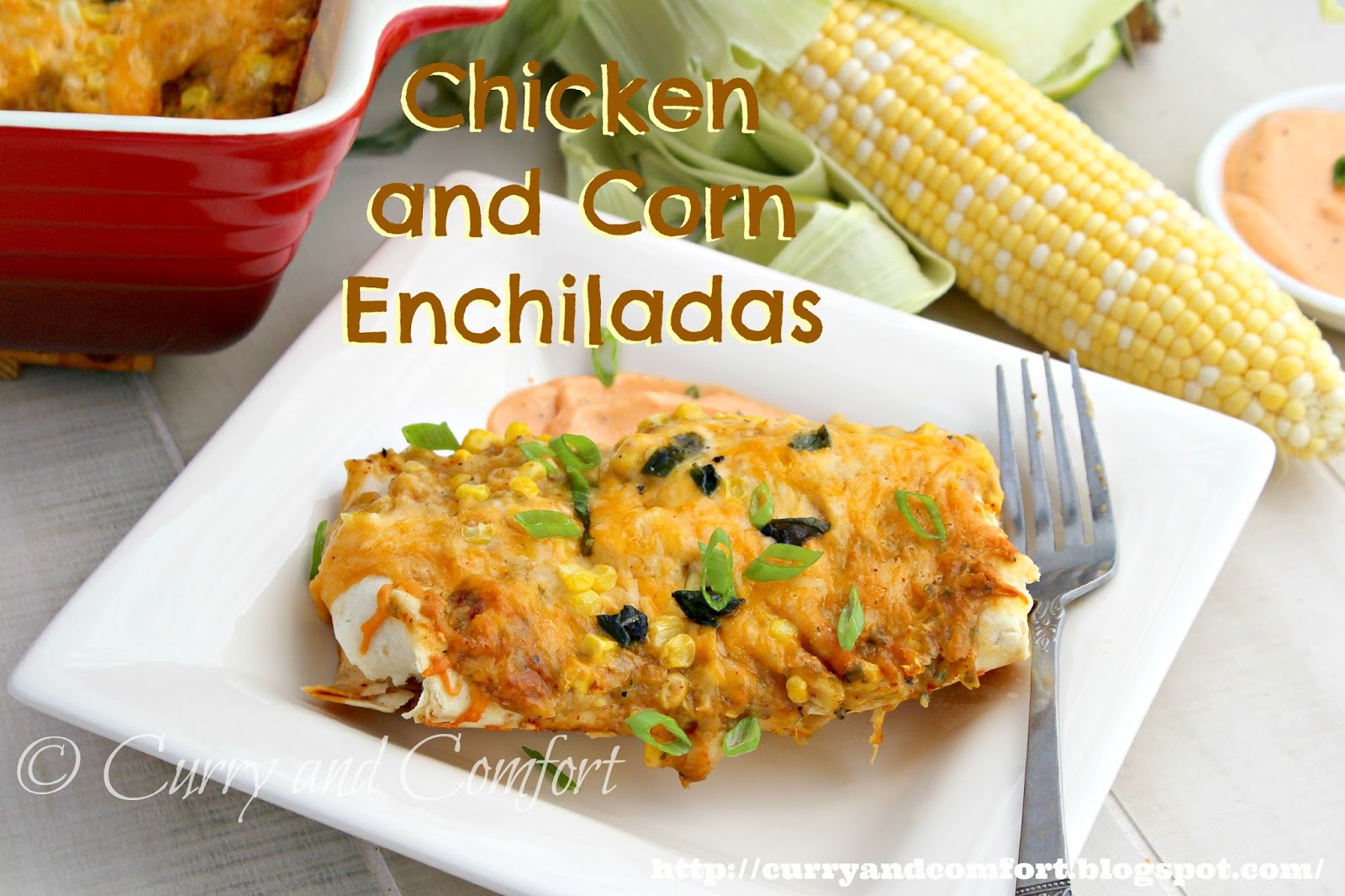 Kitchen Simmer Chicken and Corn Enchiladas