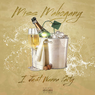Track: Miss Mahogany - I Just Wanna Party 