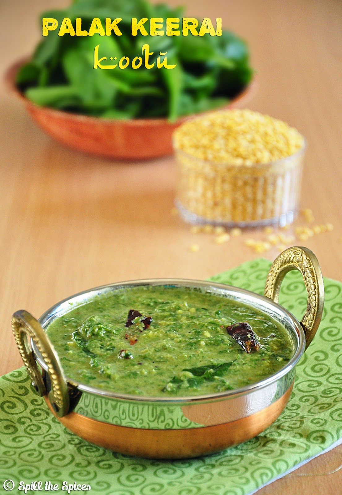 Palak Keerai Kootu Spinach Kootu Spill the Spices